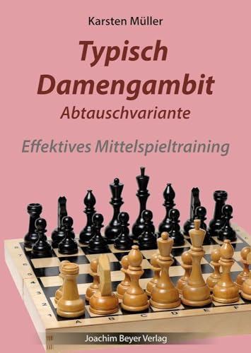 Typisch Damengambit Abtauschvariante: Effektives Mittelspieltraining