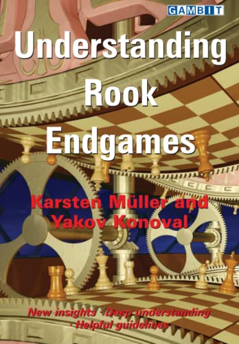 Understanding Rook Endgames von Gambit Publications