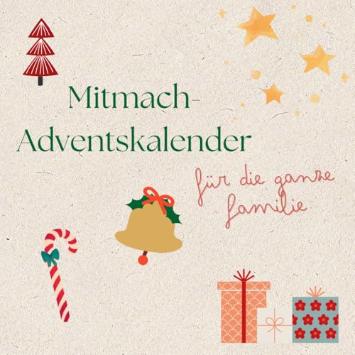 Mitmach-Adventskalender für die ganze Familie von Independently published