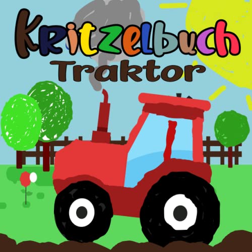 Kritzelbuch Traktor ab 1 Jahren: Mein Erstes Malbuch - Ausmalbuch für Jungen und Mädchen Kinder von Independently published