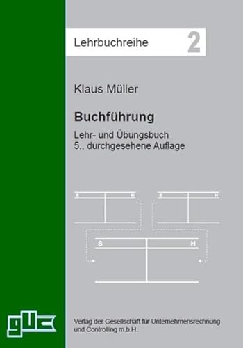 Buchführung: Lehr- und Übungsbuch (Lehrbuchreihe)