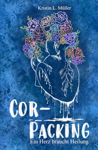 Cor-Packing: Ein Herz braucht Heilung (Love and Medicine, Band 1)