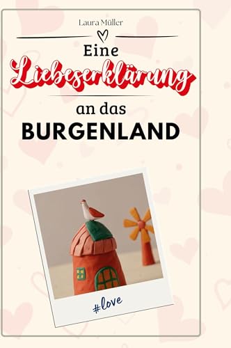 Eine Liebeserklärung an das Burgenland Eine Liebeserklärung an das Burgenland von FlipFlop
