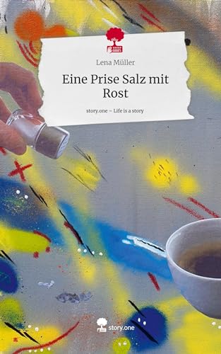 Eine Prise Salz mit Rost. Life is a Story - story.one: DE Eine Prise Salz mit Rost. Life is a Story - story.one: DE