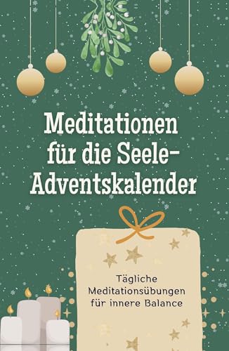 Meditationen für die Seele-Adventskalender - Hochwertige Hardcover-Ausgabe - das perfekte Geschenk 2024: Tägliche Meditationsübungen für innere Balance Meditationen für die Seele-Adventskalender - Hochwertige Hardcover-Ausgabe - das perfekte Geschenk 2024: Tägliche Meditationsübungen für innere Balance von FlipFlop