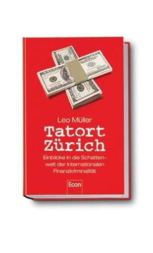 Tatort Zürich: Einblicke in die Schattenwelt der internationalen Finanzkriminalität