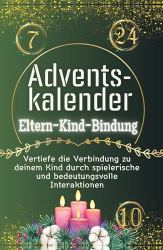 Adventskalender Eltern-Kind-Bindung - Hochwertige Hardcover-Ausgabe - das perfekte Geschenk 2024: Vertiefe die Verbindung zu deinem Kind durch spielerische und bedeutungsvolle Interaktionen von FlipFlop