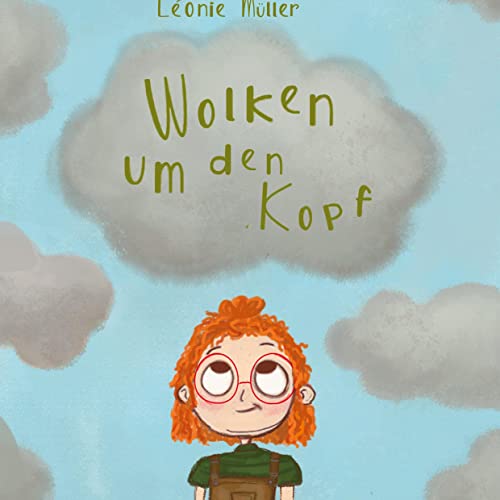 Wolken um den Kopf: Kindern Depression erklären von BoD – Books on Demand