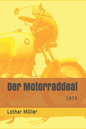 Der Motorraddeal: 1973