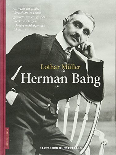 Herman Bang (Leben in Bildern) von de Gruyter