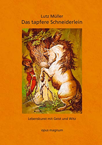 Das tapfere Schneiderlein: Lebenskunst mit List und Pfiff