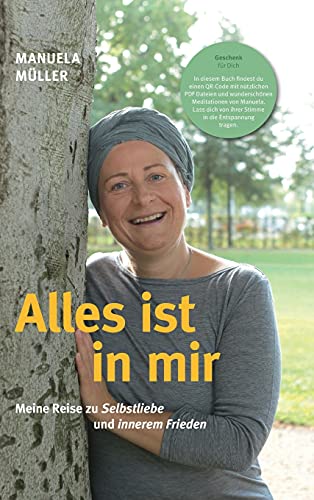 Alles ist in mir: Meine Reise zu Selbstliebe und innerem Frieden von tredition