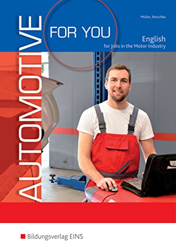 Automotive for you - English for Jobs in Motor Industry: Schülerband: Schulbuch von Westermann Berufliche Bildung