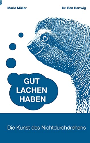 Gut Lachen Haben: Die Kunst des Nichtdurchdrehens von BoD – Books on Demand