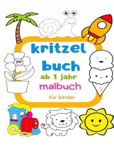 Kritzelbuch ab 1 Jahr: malbuch für kinder ab 1 jahr | kritzelbuch ab 1 jahr mädchen | kritzelbuch ab 1 jahr | kritzelbuch ab 1 jahr groß von Independently published