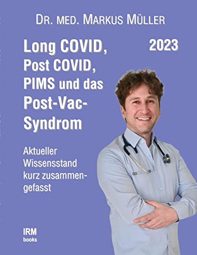 Long COVID, Post COVID, PIMS und das Post-Vac-Syndrom: Aktueller Wissensstand kurz zusammengefasst von BoD – Books on Demand