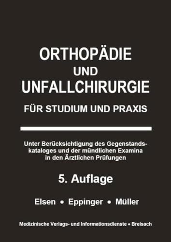 Orthopädie und Unfallchirurgie: Für Studium und Praxis - 5. Auflage von Medizinische Verlags-Und