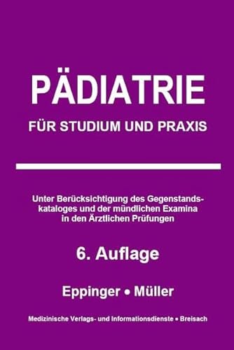 Pädiatrie: Für Studium und Praxis von Medizinische Vlgs- u. Inform.-Dienste