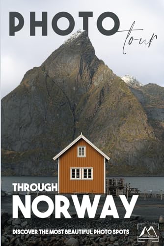 Photo tour through Norway: Discover the most beautiful photo spots von Independently published