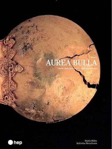 Aurea Bulla (Print inkl. E-Book Edubase): Latein. Mehrsprachigkeit. Kulturgeschichte l Band 1 von hep verlag