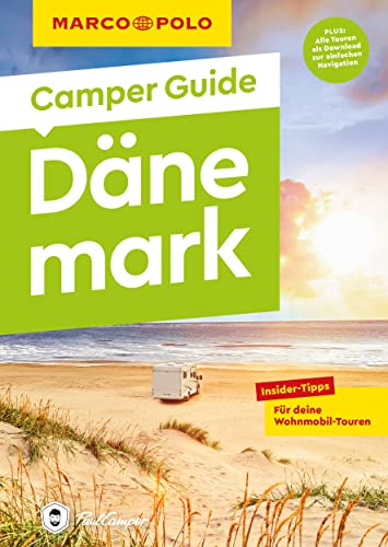 MARCO POLO Camper Guide Dänemark: Insider-Tipps für deine Wohnmobil-Touren von MAIRDUMONT