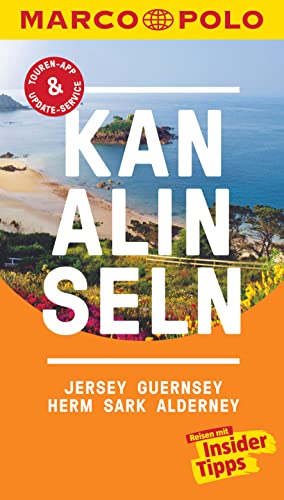 MARCO POLO Reiseführer Kanalinseln, Jersey, Guernsey, Herm, Sark, Alderney: Reisen mit Insider-Tipps. Inkl. kostenloser Touren-App und Events&News MARCO POLO Reiseführer Kanalinseln, Jersey, Guernsey, Herm, Sark, Alderney: Reisen mit Insider-Tipps. Inkl. kostenloser Touren-App und Events&News