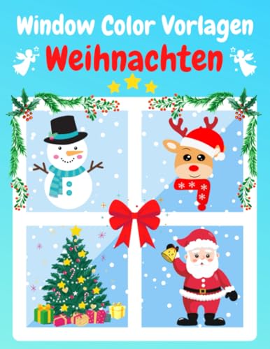 Window Color Vorlagen Weihnachten: über 95 liebevoll gestaltete und abwechslungsreiche Weihnachtsmotive für Mädchen und Jungen | Kreidemarker Vorlagen ... für Kinder ab 5 jahre und Erwachsene | Window Color Vorlagen Weihnachten: über 95 liebevoll gestaltete und abwechslungsreiche Weihnachtsmotive für Mädchen und Jungen | Kreidemarker Vorlagen ... für Kinder ab 5 jahre und Erwachsene |