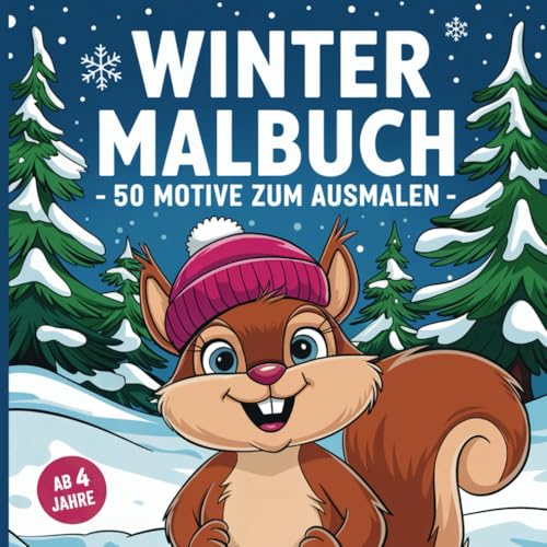 Winter Malbuch ‒ 50 Motive zum Ausmalen ‒ ab 4 Jahre: Geschenkidee und Zeitvertreib ‒ Lassen Sie Ihr Kind in die magische Welt des Winters eintauchen von Independently published