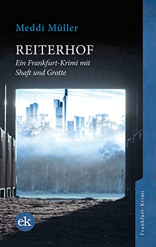 Reiterhof: Ein Frankfurt-Krimi mit Shaft und Grotte von edition krimi