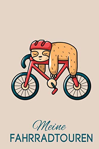 Meine Fahrradtouren: Lustiges Fahrrad Tourenbuch: Fahrradtour Radtour Tagebuch Notizbuch Für Radsportler, Radfahrer Und Fahrrad Fans. Der handliche Begleiter für den Fahrrad Ausflug. von Independently published