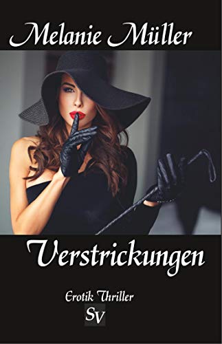 Verstrickungen: Ungekürzte Ausgabe