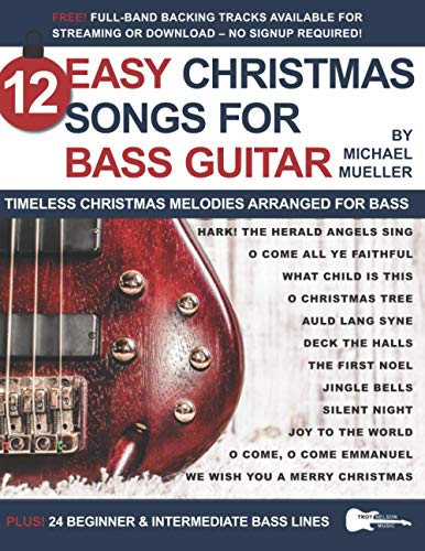 12 Easy Christmas Songs for Bass Guitar: Timeless Christmas Melodies Arranged for Bass (Strum It! Pick It! Sing It!) von Independently Published