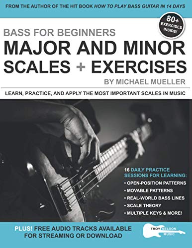 Bass for Beginners: Major and Minor Scales + Exercises: Learn, Practice & Apply the Most Important Scales in Music (Music Lessons for Beginners) von Independently published