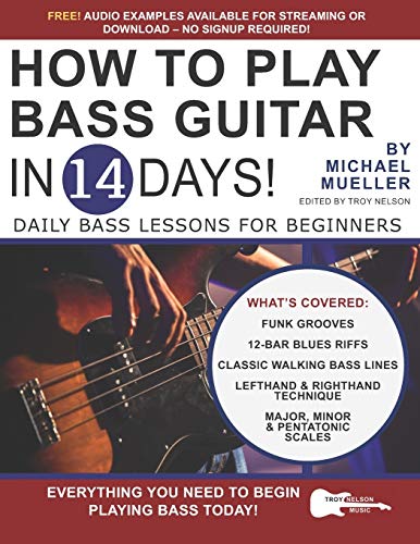 How to Play Bass Guitar in 14 Days: Daily Bass Lessons for Beginners (Play Music in 14 Days, Band 8) von Independently Published
