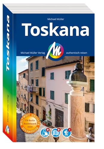 MICHAEL MÜLLER REISEFÜHRER Toskana: 100% authentisch, aktuell und vor Ort recherchiert. Inkl. App. (MM-Reisen) von Michael Müller Verlag