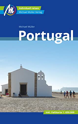 Portugal Reiseführer Michael Müller Verlag: Individuell reisen mit vielen praktischen Tipps. (MM-Reisen)