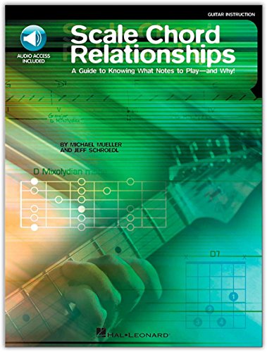 Scale Chord Relationships: A Guide to Knowing What Notes to Play - and Why! von HAL LEONARD
