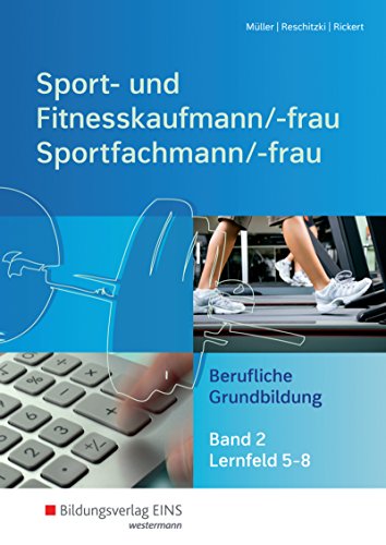 Sport- und Fitnesskaufmann & Sportfachfrau/Sportfachmann / Sport- und Fitnesskaufmann/ -frau & Sportfachmann/ -frau: Berufliche Grund- und Fachbildung ... Berufliche Grund- und Fachbildung)