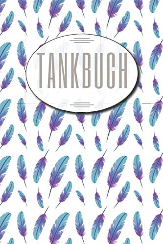 Tankbuch: Tankheft mit mehr als 100 Seiten zum Ausfüllen - Für PKW, Lkw und Motorrad geeignet Tankbuch: Tankheft mit mehr als 100 Seiten zum Ausfüllen - Für PKW, Lkw und Motorrad geeignet von Independently published