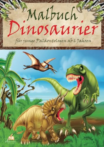 Dinosaurier Malbuch für junge Paläontologen ab 6 Jahren: Entdecke 50 urzeitliche Giganten von Brontosaurus bis T-Rex und gestalte eine vergessene Ära in lebendigen Farben Dinosaurier Malbuch für junge Paläontologen ab 6 Jahren: Entdecke 50 urzeitliche Giganten von Brontosaurus bis T-Rex und gestalte eine vergessene Ära in lebendigen Farben