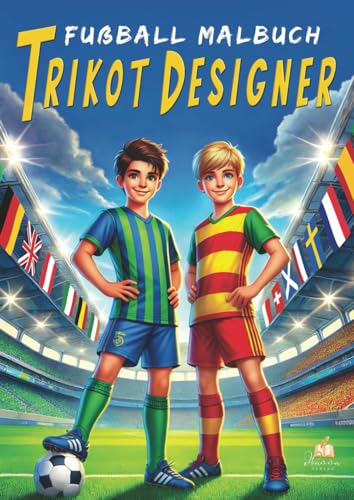 Fußball Malbuch für Kinder ab 6 Jahren - Trikot Designer: 100 Ausmalmotive von Heim- und Auswärtstrikots der Top 50 Fußballvereine Europas (Fußball Malbücher) Fußball Malbuch für Kinder ab 6 Jahren - Trikot Designer: 100 Ausmalmotive von Heim- und Auswärtstrikots der Top 50 Fußballvereine Europas (Fußball Malbücher) von dhamma Verlag