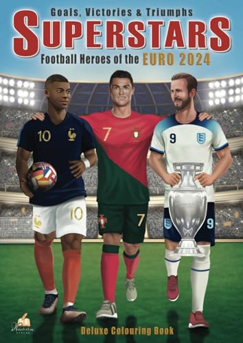 Goals, Victories & Triumphs: SUPERSTARS - Football Heroes of the EURO 2024. Deluxe Colouring Book with over 60 detailed player drawings and exciting profiles for fans of all ages. von dhamma Verlag