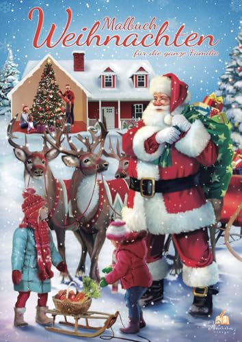 Malbuch Weihnachten für die ganze Familie: Weihnachtszauber mit 50 Bildern und unterschiedlichen Schwierigkeitsstufen. Für besinnliche Stunden mit Kindern, Teenagern und Erwachsenen. Malbuch Weihnachten für die ganze Familie: Weihnachtszauber mit 50 Bildern und unterschiedlichen Schwierigkeitsstufen. Für besinnliche Stunden mit Kindern, Teenagern und Erwachsenen.