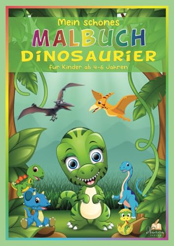 Mein schönes Dinosaurier Malbuch für Kinder ab 4-6 Jahren: Urzeitliche Abenteuer mit 50 liebevollen Dino-Babys, von Brontosaurus bis T-Rex, für kleine Entdecker mit lebendiger Fantasie Mein schönes Dinosaurier Malbuch für Kinder ab 4-6 Jahren: Urzeitliche Abenteuer mit 50 liebevollen Dino-Babys, von Brontosaurus bis T-Rex, für kleine Entdecker mit lebendiger Fantasie
