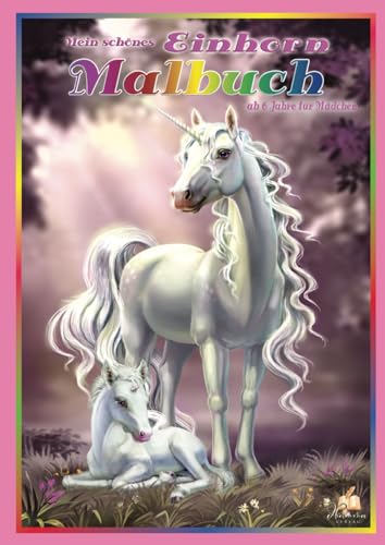 Mein schönes Einhorn Malbuch ab 6 Jahre für Mädchen: 50 magische Malvorlagen von Feengärten bis Sternentore, für junge Träumerinnen mit Regenbogen-Fantasie Mein schönes Einhorn Malbuch ab 6 Jahre für Mädchen: 50 magische Malvorlagen von Feengärten bis Sternentore, für junge Träumerinnen mit Regenbogen-Fantasie