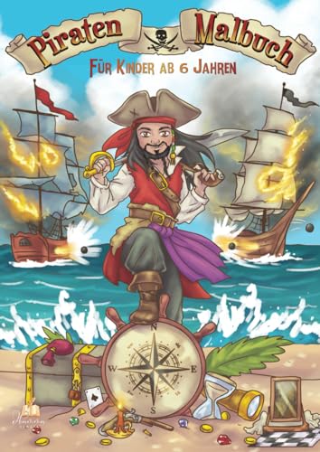 Piraten Malbuch für Kinder ab 6 Jahren: 40+ abenteuerliche Ausmalmotive mit 19 kniffligen Piratenrätsel. Tolles kreatives Geschenk für Jungs und Mädchen besonders an Kindergeburtstagen. Piraten Malbuch für Kinder ab 6 Jahren: 40+ abenteuerliche Ausmalmotive mit 19 kniffligen Piratenrätsel. Tolles kreatives Geschenk für Jungs und Mädchen besonders an Kindergeburtstagen.