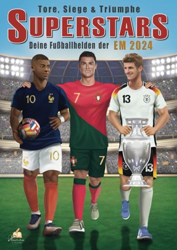 Tore, Siege & Triumphe: SUPERSTARS - Deine Fußballhelden der EM 2024. Malbuch mit 50 detailreichen Spielerzeichnungen für malbegeistere Fans jeden Alters. Tore, Siege & Triumphe: SUPERSTARS - Deine Fußballhelden der EM 2024. Malbuch mit 50 detailreichen Spielerzeichnungen für malbegeistere Fans jeden Alters.