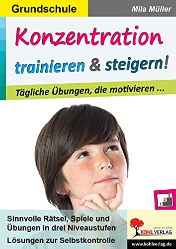 Konzentration trainieren & steigern! / Grundschule: Tägliche Übungen, die motivieren ....