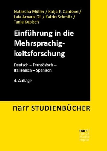 Einführung in die Mehrsprachigkeitsforschung: Deutsch – Französisch – Italienisch – Spanisch (Narr Studienbücher) von Narr Francke Attempto
