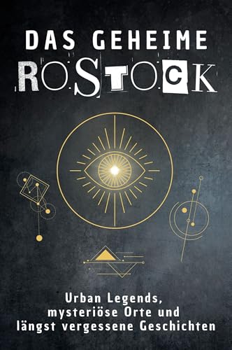 Das geheime Rostock: Urban Legends, mysteriöse Orte und längst vergessene Geschichten. Geschenk für Fans von Grusel und Mystery, Halloween, True Crime, Reise von FlipFlop